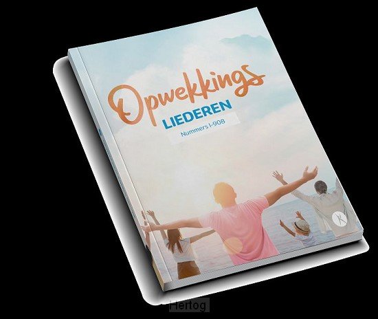 Opwekkingsliederen tekstbundel 1-908