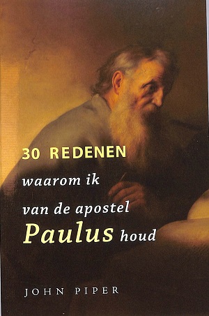 30 Redenen waarom ik van de apostel Paulus houd