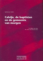 Calvijn, de baptisten en de gemeente van morgen