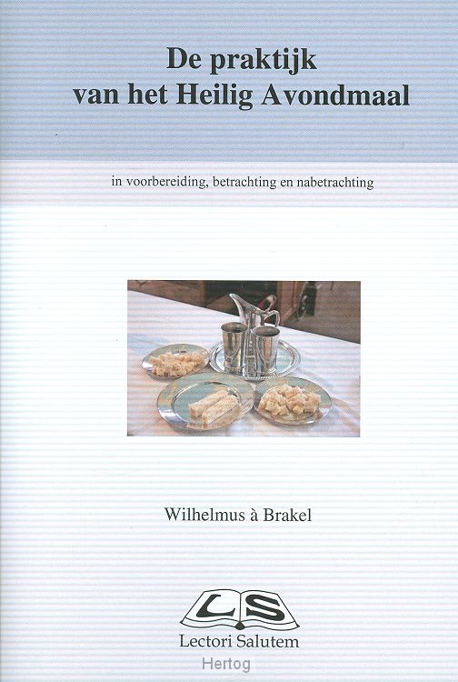 De praktijk van het Heilig Avondmaal