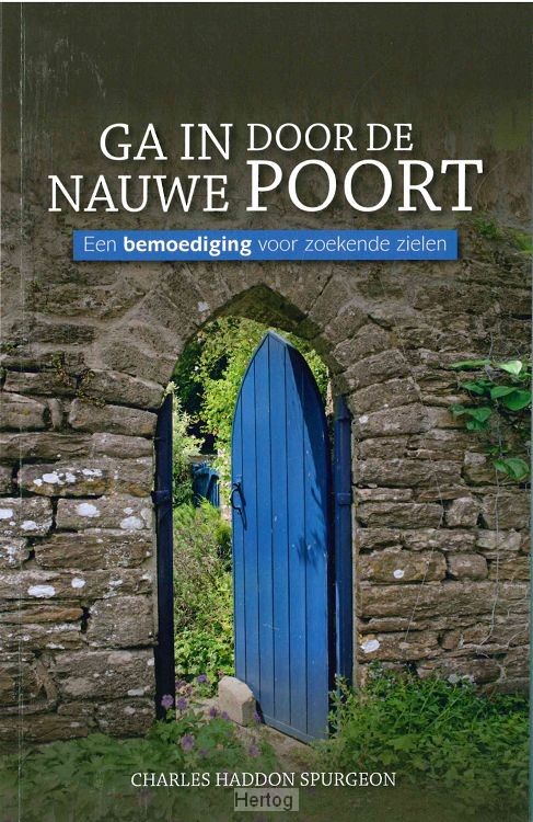 Ga in door de nauwe poort