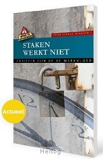 Staken werkt niet