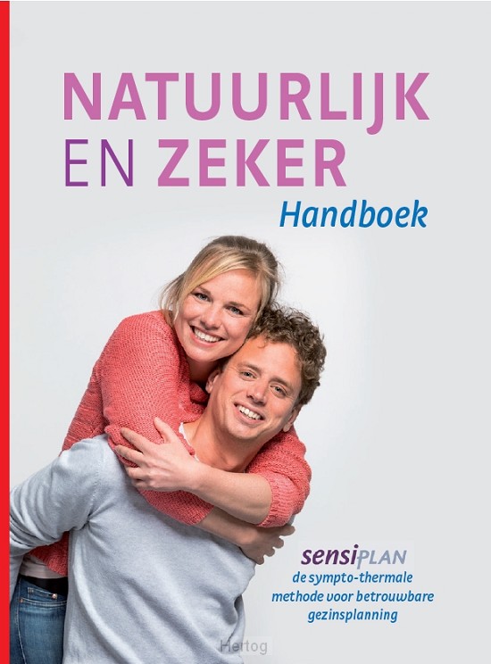Natuurlijk en zeker handboek - Sensiplan: de sympto-thermale methode voor betrouwbare gezinsplanning