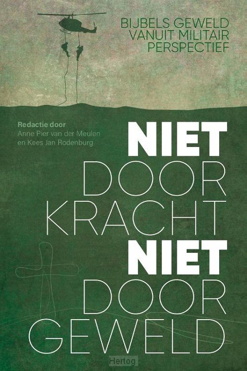 Niet door kracht, niet door geweld