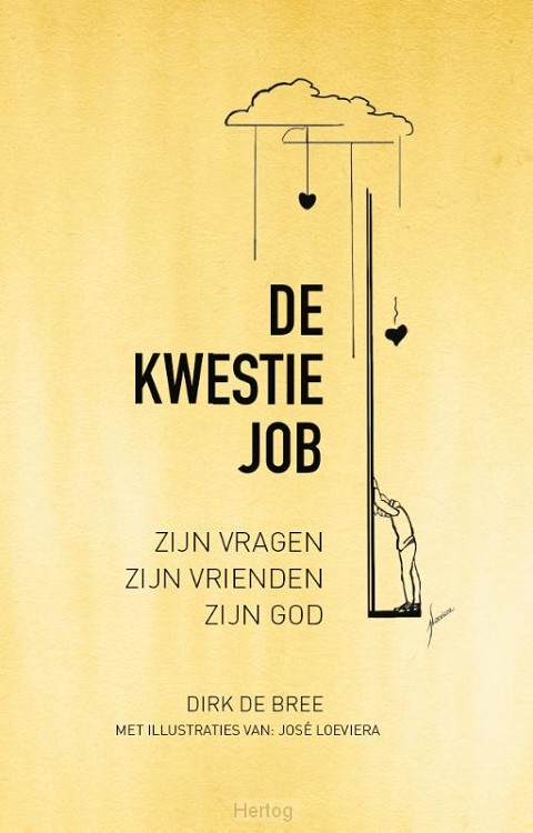 De kwestie Job - Zijn vragen, zijn vrienden, zijn God