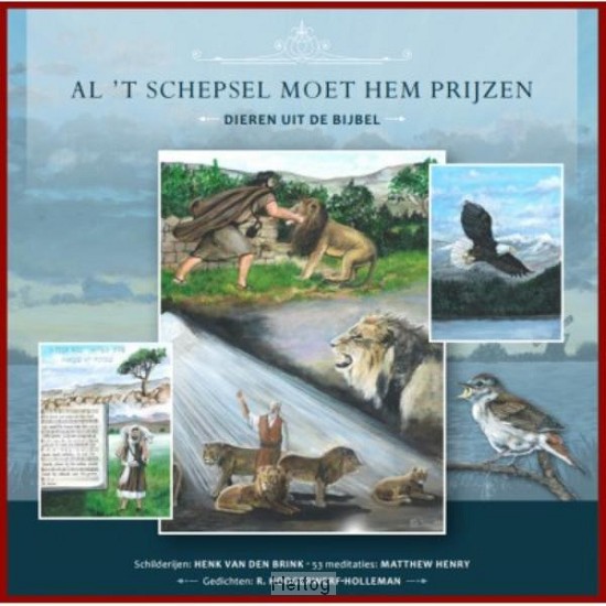 Al 't schepsel moet Hem prijzen