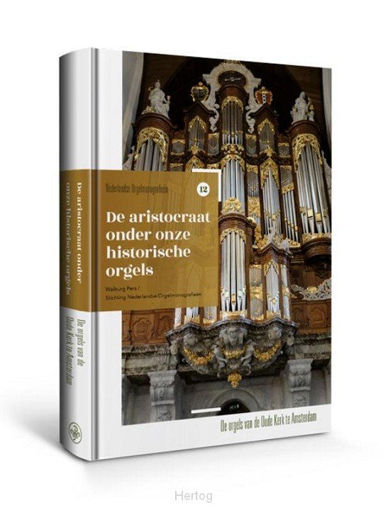De aristocraat onder onze historische orgels - deel 12