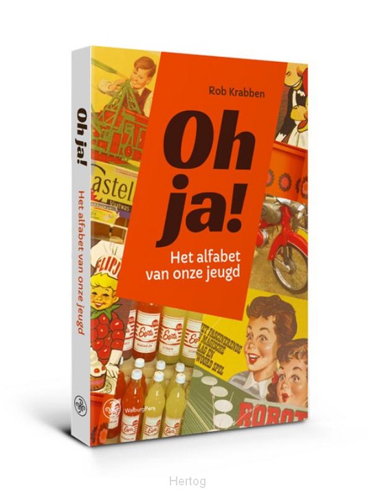 Oh ja! Het alfabet van onze jeugd
