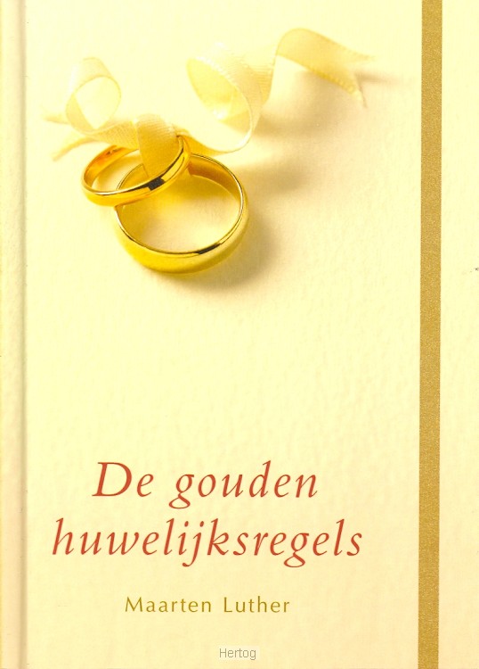 De gouden huwelijksregels