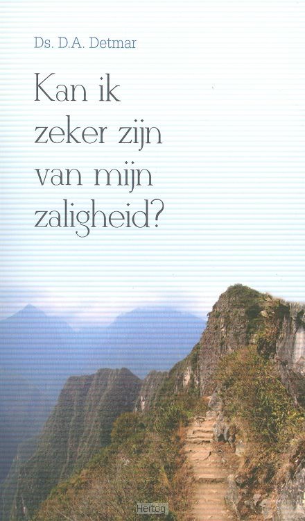 Kan ik zeker zijn van mijn zaligheid?