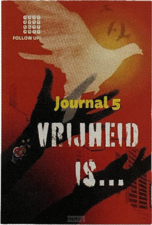 Vrijheid is... - Follow up! - Journal 5