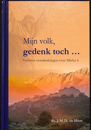 Mijn volk, gedenk toch...
