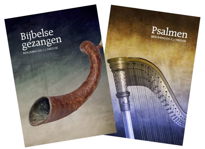 Bijbelse gezangen en psalmen berijming ds.C.J.Meeuse
