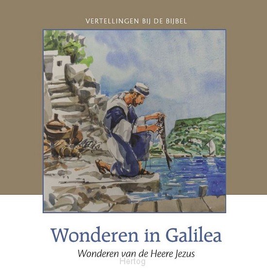 Wonderen in Galilea - NT deel 4