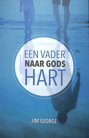 Een vader naar Gods hart