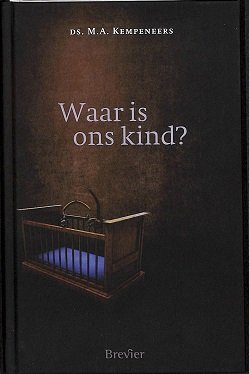Waar is ons kind?