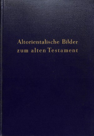 Altorientalische Texte und Bilder zum Alten Testament - 2 delen