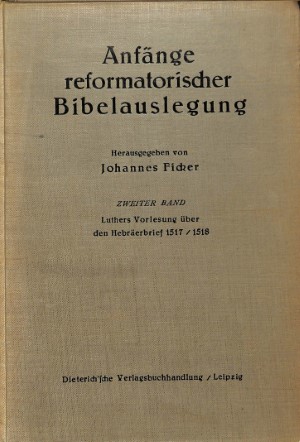 Anfänge reformatorischer Bibelauslegung: Luthers Vorlesung über den Hebräerbrief 1517/1518 - deel 2