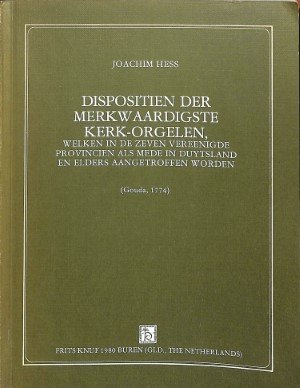 Dispositien der merkwaardigste kerk-orgelen
