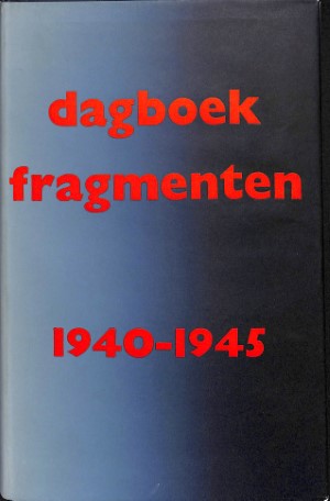 Dagboek fragmenten 1940-1945