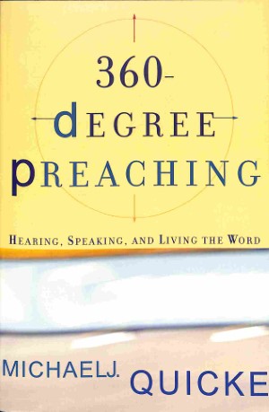 360 degree preaching: hearing, speaking and living the Word