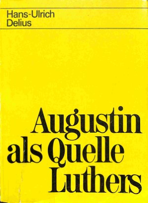 Augustin als Quelle Luthers