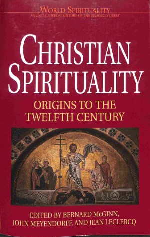 Christian spirituality: Origins to the twelfth century - High middle ages and reformation - Post-ref