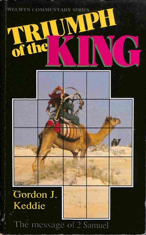 Triumph of the king: the message of 2 Samuel
