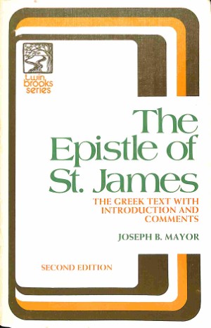 The epistle of St. James: the greek text with introduction and comments