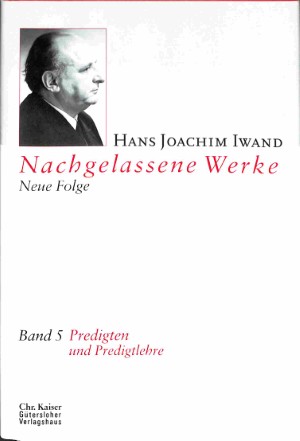 Nachgelassene Werke: Predigten und Predigtlehre - deel 5