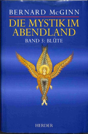 Die Mystik im Abendland - deel 3: Blüte