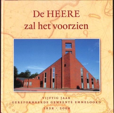 De HEERE zal het voorzien: vijftig jaar Ger Gem Emmeloord 1958-2008