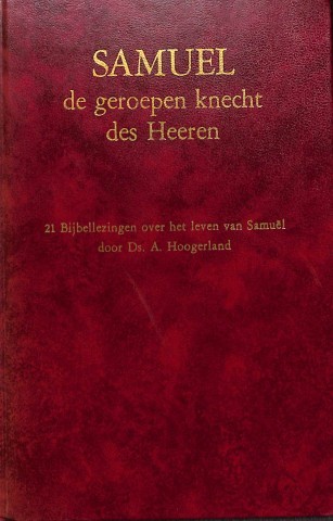 Samuel de geroepen knecht des Heeren