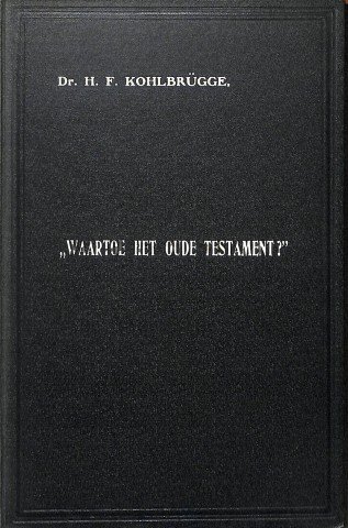 Waartoe het Oude Testament?