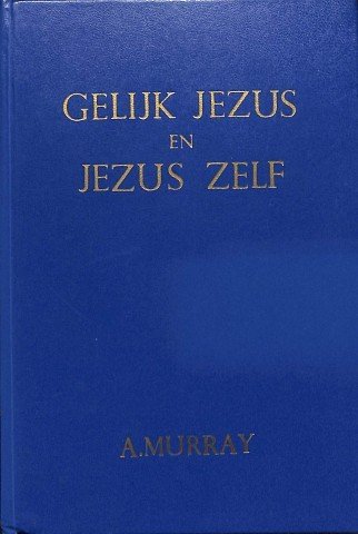 Gelijk Jezus en Jezus zelf