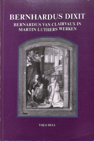 Bernhardus dixit: Bernhardus van Clairvaux in Martin Luthers werken