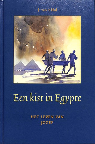 Een kist in Egypte: het leven van Jozef