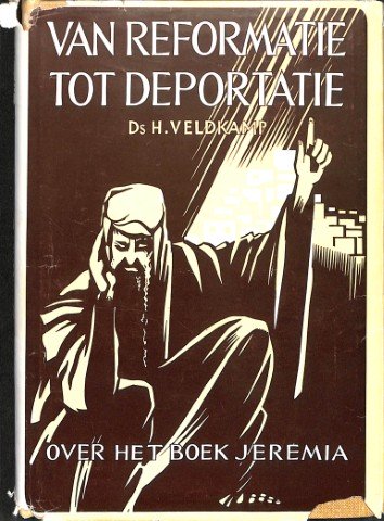 Van reformatie tot deportatie: over het boek Jeremia