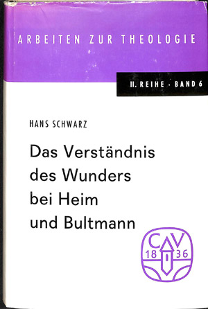 Das Verständnis der Wunders bei Heim und Bultman