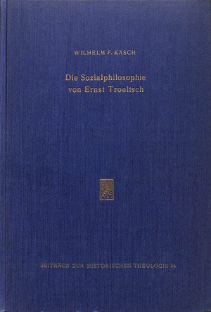 Die Sozialphilosophie von Ernst Troeltsch