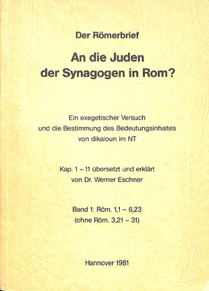 Der Römerbrief - An die Juden der Synagogen in Rom? - 2 delen