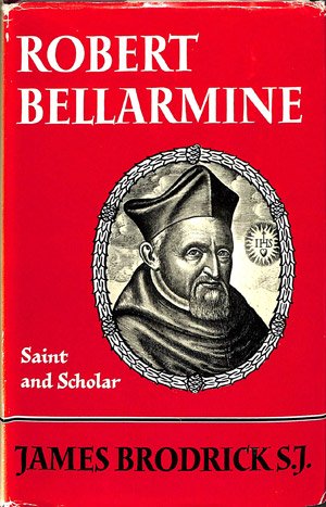 Robert Bellarmine: saint and scholar