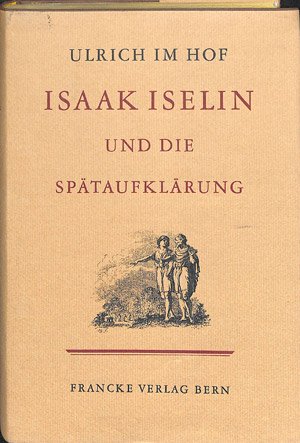 Isaak Iselin und die Spätaufklärung