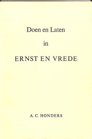 Doen en laten in ernst en vrede