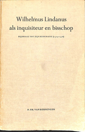 Wilhelmus Lindanus als inquisiteur en bisschop