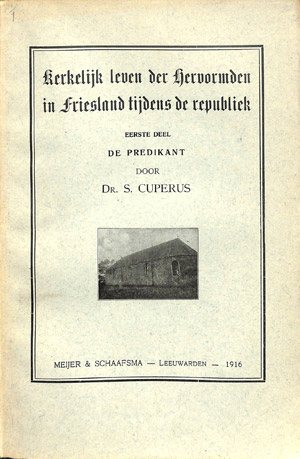 Kerkelijk leven der hervormden in Friesland tijdens de republiek - 2 delen