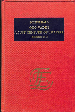 Quo vadis? A just censure of travell (1617, REPRINT)