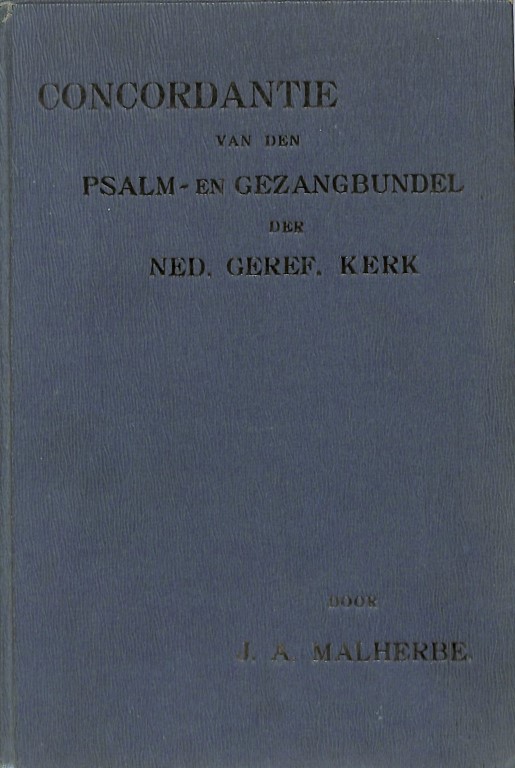 Concordantie van den Psalm- en gezangbundel der Ned. Geref. Kerk
