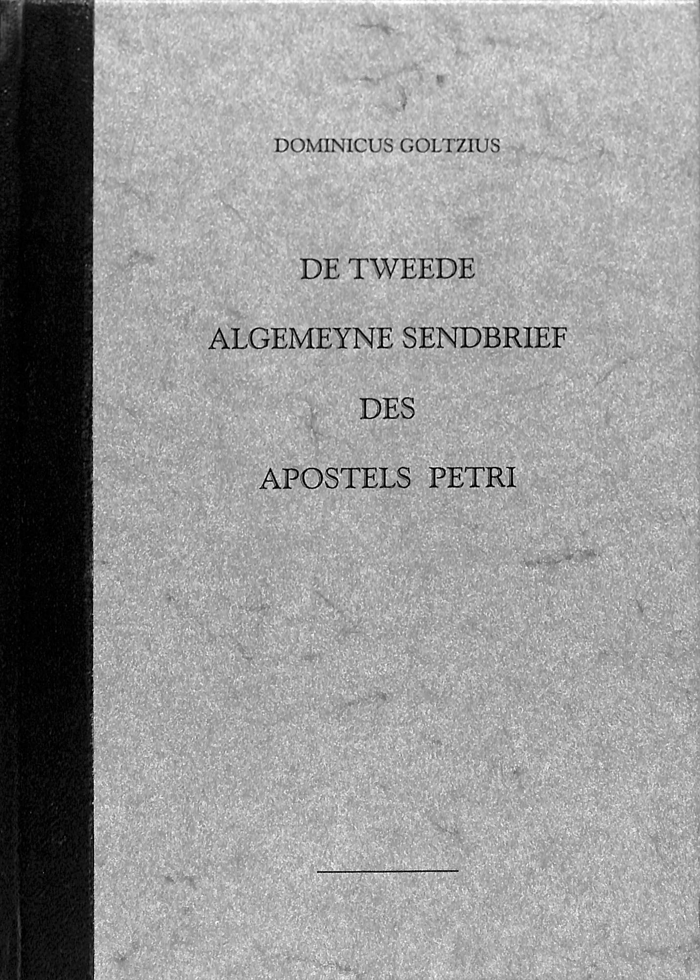 De tweede algemeyne sendbrief des apostles Petri (1721, REPRINT)