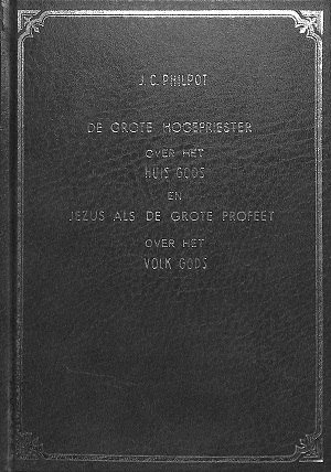 De grote Hogepriester over het huis Gods en Jezus als de grote Profeet over het volk